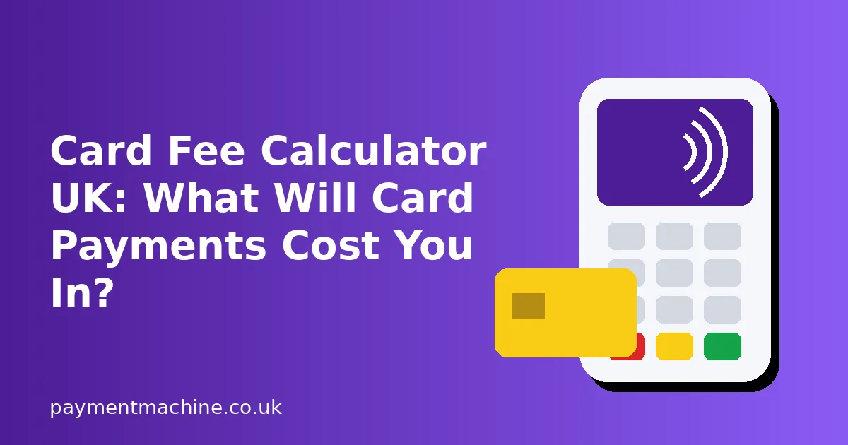 Illustrated card payment terminal beside a calculator showing monthly card fees for a UK small business