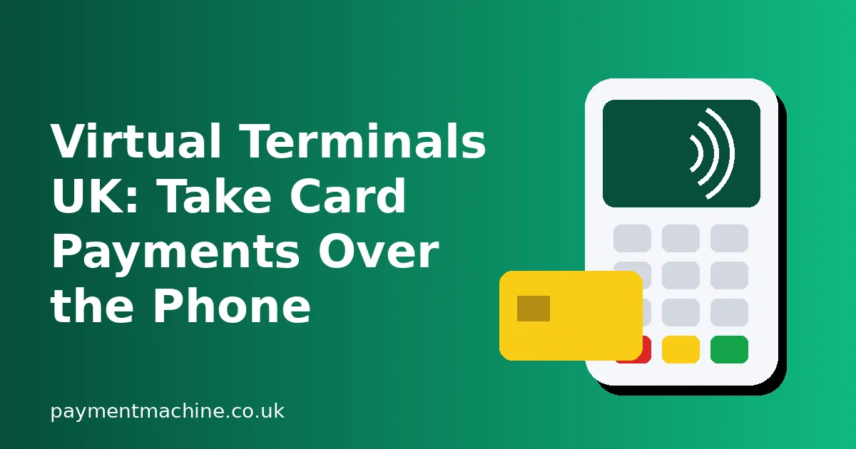 Illustrated card payment terminal and bank card next to the title Virtual Terminals UK: Take Card Payments Over the Phone